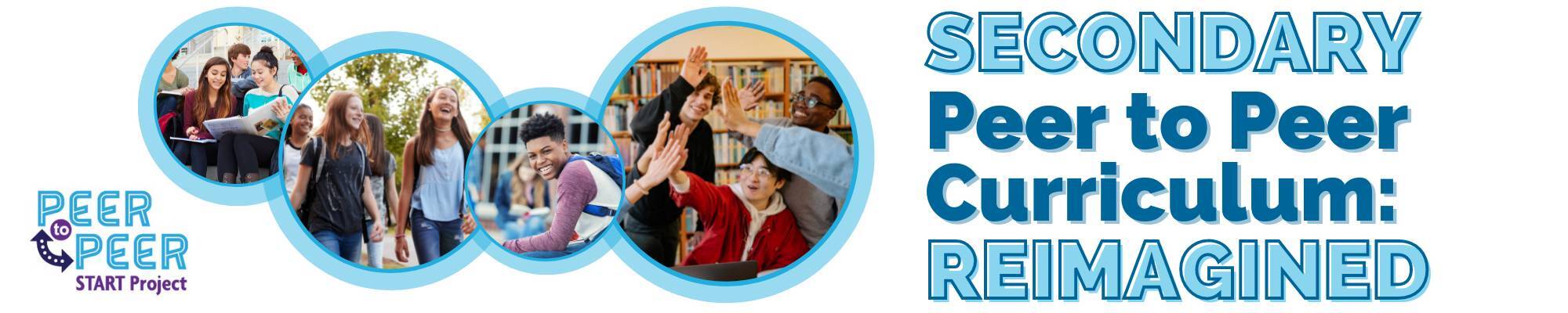 Secondary Peer to Peer Curriculum: Reimagined